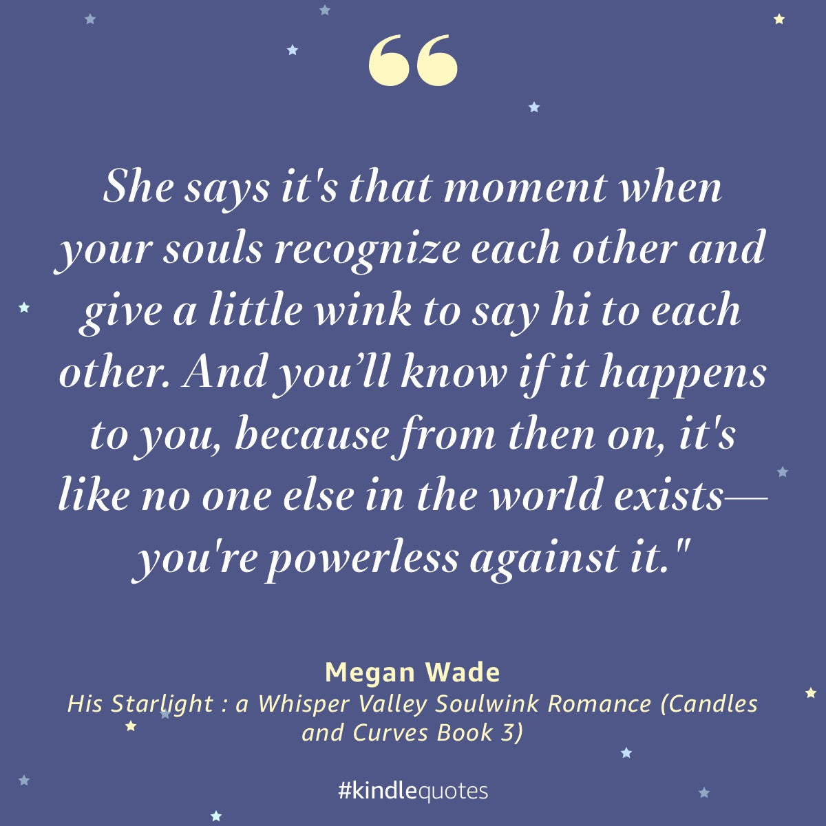 Blue background with white text and a quote by Megan Wade from 'His Starlight'.