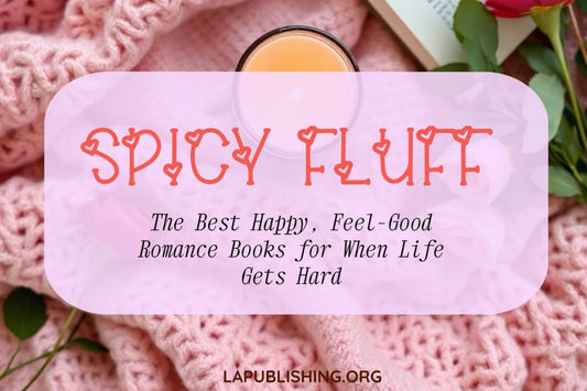 Spicy Fluff Romance Books - Feel-Good Steamy Reads with Happy Endings