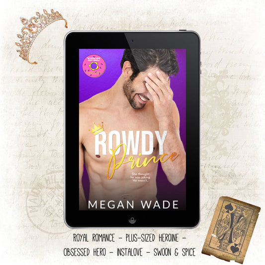 Rowdy Prince - Royal Curves, book 1  (ebook) - BBW Royal Romance